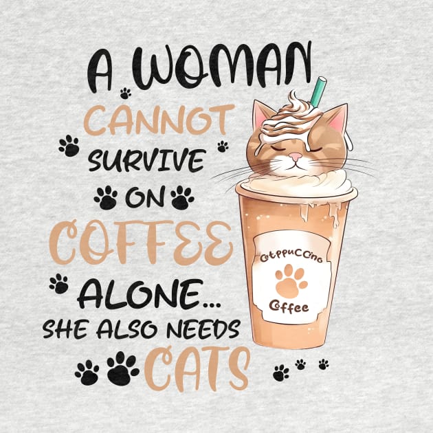 A woman cannot survive on coffee alone she also needs cats Funny Quote Hilarious Sayings Humor by skstring